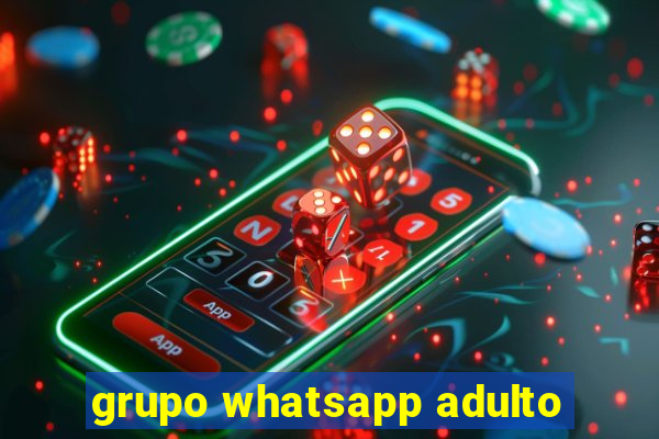 grupo whatsapp adulto